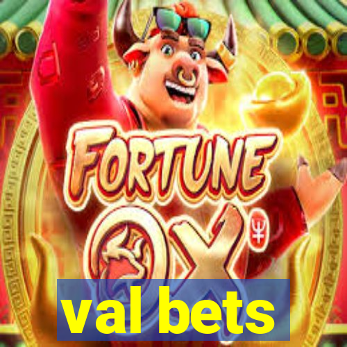 val bets